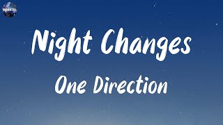 One Direction  Night Changes Lyrics  James Arthur ft AnneMarie The Weeknd [upl. by Auoh]