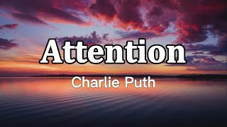 Charlie Puth  Attention Lyrics [upl. by Messere]