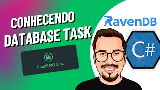 Explorando a Funcionalidade RabbitMQ Sink no RavenDB Banco NoSQL  Integração Simplificada [upl. by Anayhd]