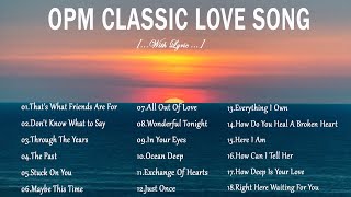 OPM CLASSIC LOVE SONG Lyric💥 NONSTOP LOVE SONG OF ALL TIME 2024💥 [upl. by Avera]