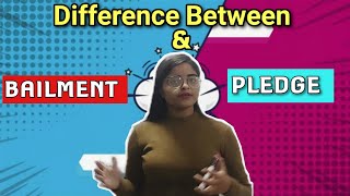 Difference between Bailment and Pledge  Sheenam Kataria [upl. by Sorkin490]