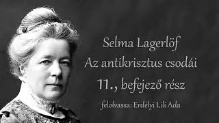 Selma Lagerlöf  Az antikrisztus csodái  11 befejező rész  hangoskönyv [upl. by Lamberto579]