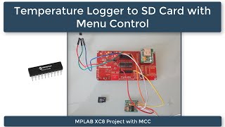 49 Project 10 Temperature Logger to SD Card with Menu Control  MPLAB XC8 for Beginners Tutorial [upl. by Calvano]