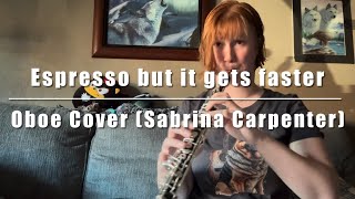 Espresso But It Gets Faster on Oboe Sabrina Carpenter [upl. by Atnoid]