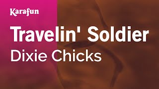 Travelin Soldier  The Chicks  Karaoke Version  KaraFun [upl. by Ena]