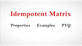 Linear algebra  L05  Idempotent matrix  Idempotent matrix examples  Gate mathematics [upl. by Julianna217]