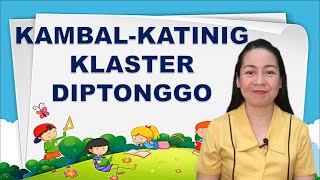 MOTHER TONGUE 2  QUARTER 1 WEEK 4  MELCBASED  KAMBALKATINIG O KLASTER AT DIPTONGGO [upl. by Mert572]