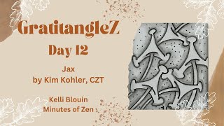 GratitangleZ 2024  Beginner Zentangle®  Day 12  Jax [upl. by Zoarah]