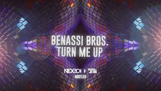 Benassi Bros  Turn Me Up NEXBOY amp DBL Bootleg [upl. by Oicatsana]