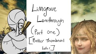 Lore Playthrough Limgrave Part Six [upl. by Webb]