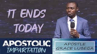 Apostolic Impartation  Apostle Grace Lubega  GOD ENDS IT TODAY [upl. by Esirahs]