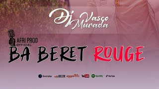 Ba Béret Rouge Clip Video Officiel Dj Vasco Murada ft Dj Aaron Mbora [upl. by Neille]