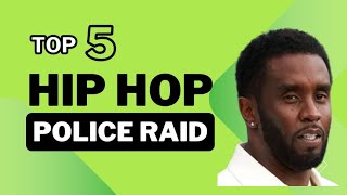 Top 5 Shocking Hip Hop Police Raids [upl. by Nessi917]