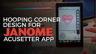 Hooping Corner Design for AcuSetter Janome App [upl. by Ciccia]