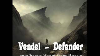 Vendel  Defender epicheavydoom metal [upl. by Yentnuoc281]