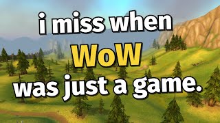 i miss when WoW was just a game [upl. by Iaw]