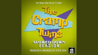 The Cramp Twins Theme From quotThe Cramp Twinsquot Slowed Down [upl. by Filmore]