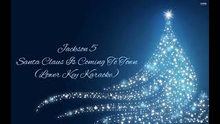 Jackson 5  Santa Claus Is Coming To Town Lower Key Karaoke [upl. by Reggy831]