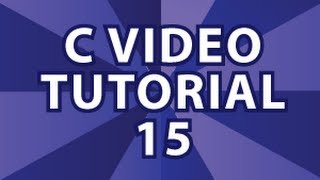 C Video Tutorial 15 [upl. by Hemminger]