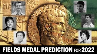 Fields Medal Prediction for 2022 [upl. by Nohpets835]