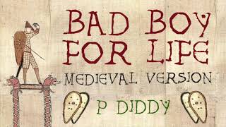 BAD BOY FOR LIFE  Medieval Bardcore Version  P Diddy  Black Rob  Mark Curry [upl. by Finny370]