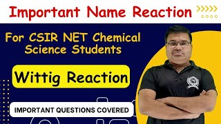 Wittig Reaction  Important Name Reactions  CSIR NET amp GATE Chemistry [upl. by Yehudit]