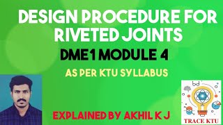 Design Procedure For Riveted Joints S7 Mechanical DME1 Module4 [upl. by Rikki5]