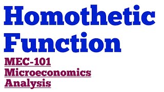 Homothetic Function And Homogeneous Function MEC101 Microeconomics Analysis IGNOU MA ECONOMICS [upl. by Odlopoel]