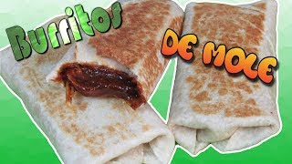 Burritos de Mole con Pollo y Frijoles con Queso [upl. by Otilesoj943]