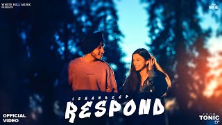 Respond Official Video Ishandeep  Tonic  El Boii [upl. by Amian913]