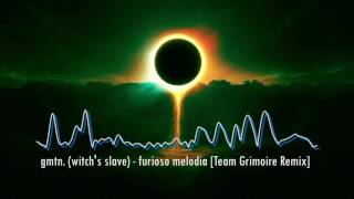 gmtn witchs slave  furioso melodia Team Grimoire Remix [upl. by Corrinne]