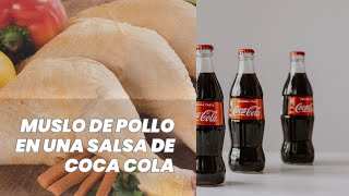 Muslo de pollo a la Coca Cola [upl. by Yekcir]