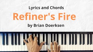 Refiners Fire by Brian Doerksen Lyrics and Chords [upl. by Attenweiler62]