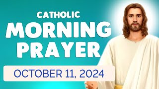 🙏 Catholic MORNING PRAYER TODAY 🙏 Friday October 11 2024 Prayers [upl. by Shirlie]