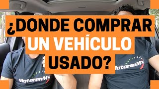 ¿Dónde comprar un auto USADO QampA  Motoren Mx [upl. by Yssac]