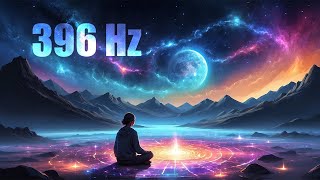 Let Go of Guilt Shame amp Fear  396 Hz Deep Sleep Meditation Music [upl. by Corbie]