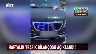 Haftalık Trafik Bilançosu Açıklandı [upl. by Yettie]