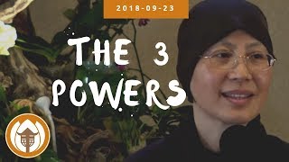 The 3 Powers  Dharma Talk by Sr Dang Nghiem 2018 09 23 DPM [upl. by Akenat]