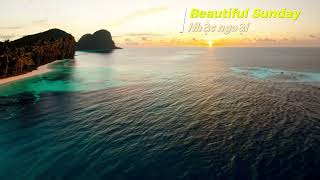 Beautiful Sunday Full Video Nhạc ngoại concertmusic relaxing pop [upl. by Anez]