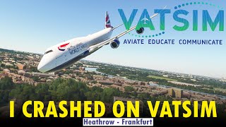 My First LEGITIMATE CRASH on VATSIM Totally Unexpected  Full Flight with Boeing 7478F [upl. by Yrret]