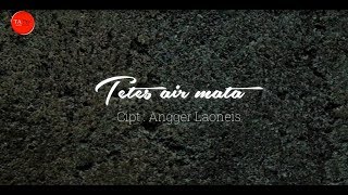 Laoneis Band  Tetes Air Mata OFFICIAL LYRIC [upl. by Fortier]