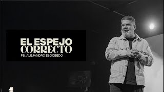 El Espejo Correcto  Alejandro Escobedo [upl. by Maze]