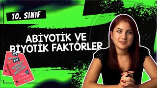 15 EKOLOJİ 1  ABİYOTİK VE BİYOTİK FAKTÖRLER  10 SINIF  TYT BİYOLOJİ DERS NOTLARI  2024 [upl. by Ikkim]