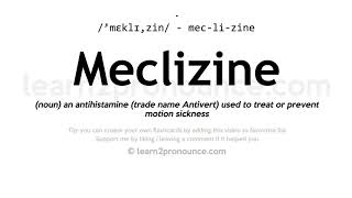 Pronunciation of Meclizine  Definition of Meclizine [upl. by Adnaloj]