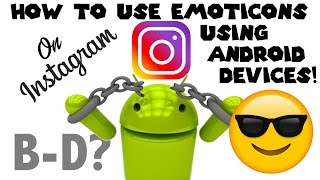 How To Use Emoticons in Instagram w Android devices FREE [upl. by Reggy833]