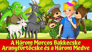 A Három Morcos Bakkecske 🐐 🧌 I Aranyfürtöcske és a Három Medve 🐻I Nati Mesék I Magyar Tündérmesék [upl. by Ledairam]