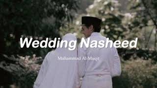 Wedding Nasheed  Muhammad AlMuqit lyrics  terjemahan  Arabic Nasheed  Arabic Song  Islamic [upl. by Catherina434]