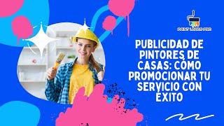 💥PUBLICIDAD DE PINTORES DE CASAS [upl. by Shumway712]