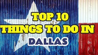 Top 10 Things To Do in Dallas Texas [upl. by Ennyleuqcaj]