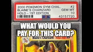 Pokemon Collector Asks How Much to Pay for a 1st Edition Blaines Charizard Holo in PSA 10 [upl. by Wagstaff426]